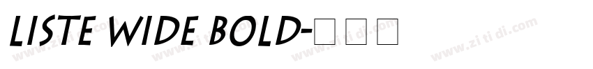 Liste Wide Bold字体转换